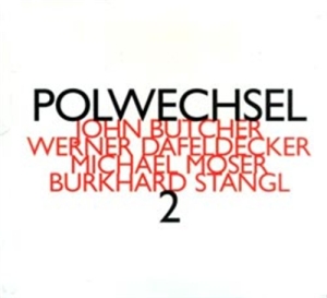 Butcher/Dafeldecker/Moser/Stan - Polwechsel 2 ryhmässä CD @ Bengans Skivbutik AB (2010665)