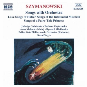 Szymanowski Karol - Songs With Orchestra ryhmässä CD @ Bengans Skivbutik AB (2011730)