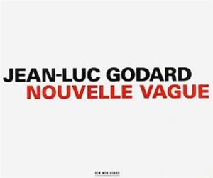 Godard Jean-Luc - Nouvelle Vague (Complete Soundtrack ryhmässä CD @ Bengans Skivbutik AB (2012876)