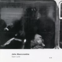 Abercrombie John - Open Land ryhmässä CD @ Bengans Skivbutik AB (2012890)