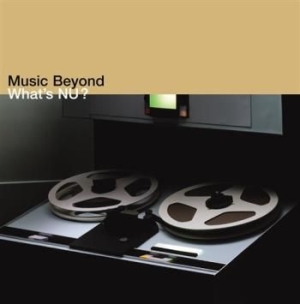 Various Artists - What's Nu? Music Beyond ryhmässä CD @ Bengans Skivbutik AB (2015453)