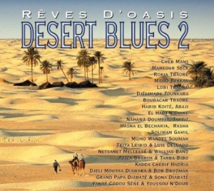 Various Artists - Desert Blues 2 - Reves D'oasis ryhmässä CD @ Bengans Skivbutik AB (2015493)