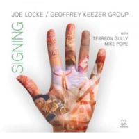 Locke Joe & Geoffrey Keezer Group - Signing ryhmässä CD @ Bengans Skivbutik AB (2015849)