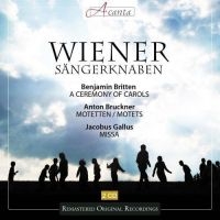 Wiener Sängerknaben - Britten - Bruckner - Gallus ryhmässä CD @ Bengans Skivbutik AB (2015889)