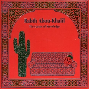 Abou-Khalil  Rabih - The Cactus Of Knowledge ryhmässä CD @ Bengans Skivbutik AB (2016018)