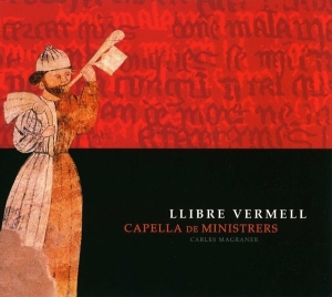 Capella De Ministrers - Llibre Vermell-14Th Century Songs A ryhmässä CD @ Bengans Skivbutik AB (2016202)