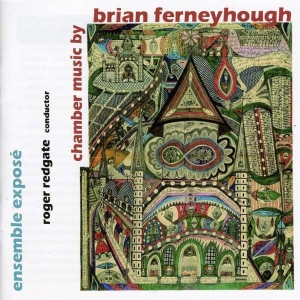 Ferneyhoughbrian - Chamber Music By Ferneyhough ryhmässä CD @ Bengans Skivbutik AB (2016681)