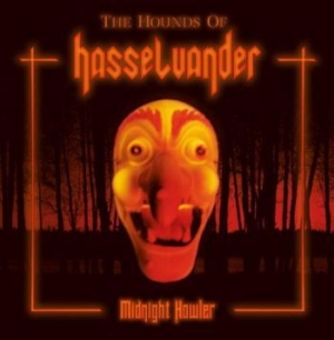 Hounds Of Hasselvander The - Midnight Howler ryhmässä CD @ Bengans Skivbutik AB (2026017)