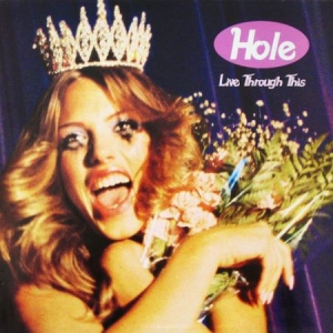 Hole - Live Through This (Vinyl) ryhmässä VINYYLI @ Bengans Skivbutik AB (2026022)