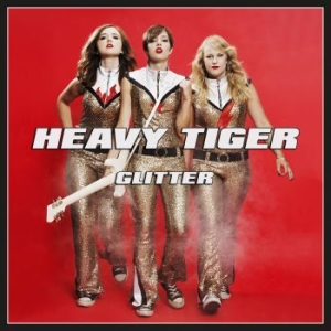 Heavy Tiger - Glitter ryhmässä CD @ Bengans Skivbutik AB (2030495)