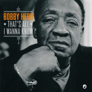 Hebb Bobby - That's All I Wanna Know (Remastered ryhmässä VINYYLI @ Bengans Skivbutik AB (2032082)