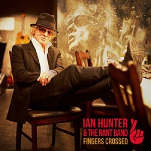 Hunter Ian & The Rant Band - Fingers Crossed ryhmässä CD @ Bengans Skivbutik AB (2032673)