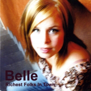 Belle - Richest Folks In Town ryhmässä CD @ Bengans Skivbutik AB (2034316)