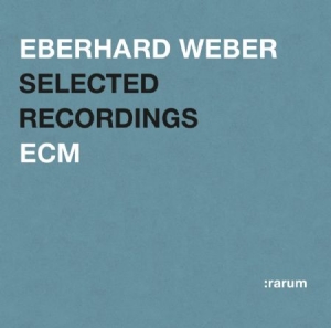 Weber Eberhard - Selected Recordings ryhmässä CD @ Bengans Skivbutik AB (2034510)