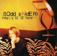 Snider Todd - Happy To Be Here ryhmässä CD @ Bengans Skivbutik AB (2038840)