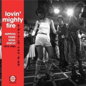 Various Artists - Lovin' Mighty FireNippon Funk-Soul ryhmässä VINYYLI @ Bengans Skivbutik AB (2040010)