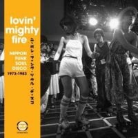 Various Artists - Lovin' Mighty FireNippon Funk-Soul ryhmässä CD @ Bengans Skivbutik AB (2040024)