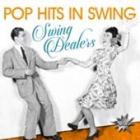 Swing Dealers - Pop Hits In Swing ryhmässä CD @ Bengans Skivbutik AB (2040032)