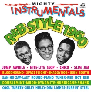 Various Artists - Mighty Instrumentals R&B Style 1960 ryhmässä ME SUOSITTELEMME / Joululahjavinkki: CD @ Bengans Skivbutik AB (2040152)