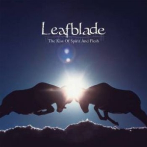 Leafblade - Kiss Of Spirit And Flesh ryhmässä CD @ Bengans Skivbutik AB (2040888)