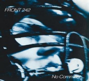 Front 242 - No Comment / Politics Of Pressure ryhmässä CD @ Bengans Skivbutik AB (2040921)