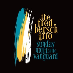 Hersch Fred - Sunday Night At The Vanguard ryhmässä CD @ Bengans Skivbutik AB (2042460)