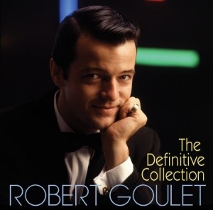 Goulet Robert - Definitive Collection ryhmässä CD @ Bengans Skivbutik AB (2042493)