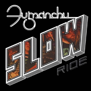 Fu Manchu - Slow Ride (Clear Vinyl) ryhmässä Minishops / Fu Manchu @ Bengans Skivbutik AB (2042550)