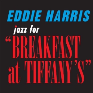 Harris Eddie - Jazz For Breakfast At Tiffany's ryhmässä CD @ Bengans Skivbutik AB (2042562)