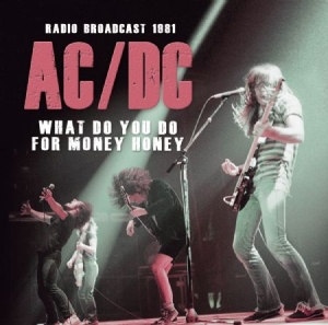 Ac/Dc - What Do You Do For Money Honey ryhmässä Minishops / AC/DC @ Bengans Skivbutik AB (2042643)