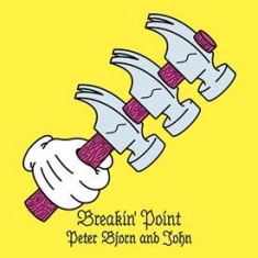 Peter Bjorn And John - Breakin' Point ryhmässä CD @ Bengans Skivbutik AB (2044120)