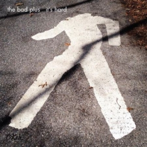 Bad Plus The - It's Hard ryhmässä CD @ Bengans Skivbutik AB (2045164)