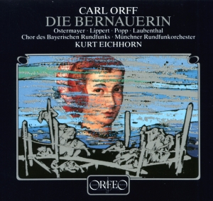 Orff Carl - Bernauerin (Die) ryhmässä CD @ Bengans Skivbutik AB (2045582)