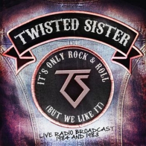 Twisted Sister - It's Only Rock N Roll (But We Like ryhmässä CD @ Bengans Skivbutik AB (2055576)