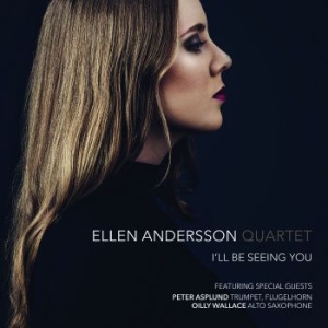 Ellen Andersson Quartet - I'll Be Seeing You ryhmässä Minishops / Ellen Andersson @ Bengans Skivbutik AB (2056685)