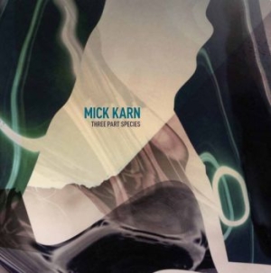 Karn Mick - Three Part Species ryhmässä CD @ Bengans Skivbutik AB (2056966)