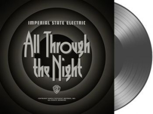 Imperial State Electric - All Through The Night - Grey + Down ryhmässä VINYYLI @ Bengans Skivbutik AB (2056995)