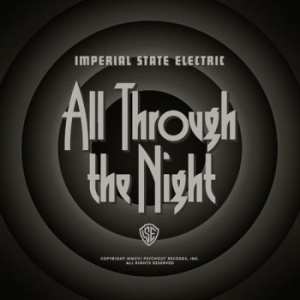 Imperial State Electric - All Through The Night ryhmässä Minishops / Imperial State Electric @ Bengans Skivbutik AB (2057008)