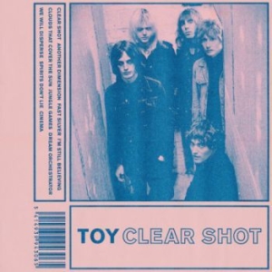 Toy - Clear Shot ryhmässä ME SUOSITTELEMME / Joululahjavinkki: CD @ Bengans Skivbutik AB (2057162)