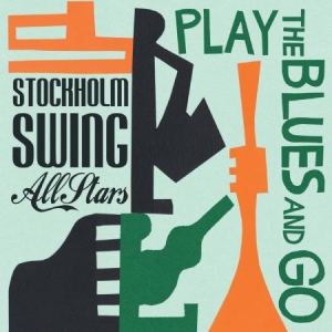 Stockholm Swing All Stars - Play The Blues And Go ryhmässä CD @ Bengans Skivbutik AB (2057172)