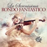 Rondo Fantastico - La Serenissima ryhmässä CD @ Bengans Skivbutik AB (2058288)