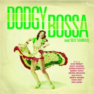 Various Artists - Dodgy Bossa (And Silly Sambas) ryhmässä ME SUOSITTELEMME / Joululahjavinkki: CD @ Bengans Skivbutik AB (2058369)