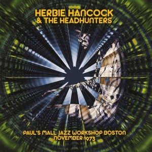 Hancock Herbie & The Headhunters - Paul's Hall Jazz Workshop 1973 ryhmässä CD @ Bengans Skivbutik AB (2058392)