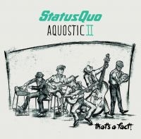 Status Quo - Aquostic Ii - That's A Fact ryhmässä Minishops / Status Quo @ Bengans Skivbutik AB (2058896)