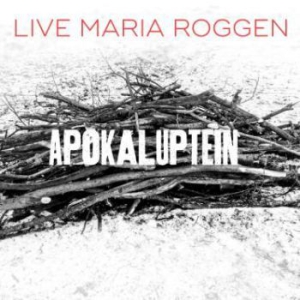 Roggen Live Maria - Apokaluptein/ Uncovering ryhmässä CD @ Bengans Skivbutik AB (2060260)