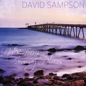 Sampson David - Notes From Faraway Places ryhmässä CD @ Bengans Skivbutik AB (2060585)