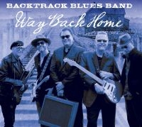 Backtrack Blues Band - Way Back Home ryhmässä CD @ Bengans Skivbutik AB (2060593)