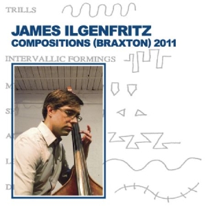 Ilgenfritz James - Compositions (Braxton) 2011 ryhmässä CD @ Bengans Skivbutik AB (2060615)