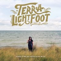 Lightfoot Terra - Every Time My Mind Runs Wild ryhmässä VINYYLI @ Bengans Skivbutik AB (2060625)