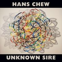 Chew Hans - Unknown Sire ryhmässä VINYYLI @ Bengans Skivbutik AB (2060717)